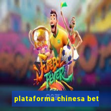 plataforma chinesa bet